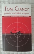 Książka Przeciw wszystkim wrogom Tom Clancy