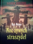 Kai Meyer Siedem pieczęci Noc żywych straszydeł