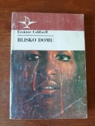 Erskine Caldwell - Blisko domu