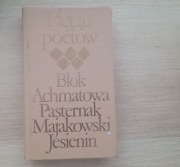 Pięciu poetów Błok, Achmatowa, Pasternak, Majakowski, Jesienin