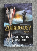 Zwiadowcy księga 11, Zaginione historie - John Flanagan