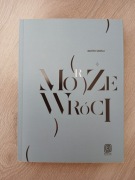 Może (morze) wróci - Bartek Sabela