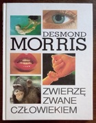 Zwierzę zwane człowiekiem - Desmond Morris