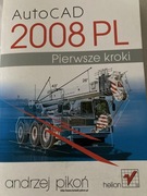 Książka AutoCAD 2008 Pierwsze Kroki Dla Początkujących Studentów Prywatnie