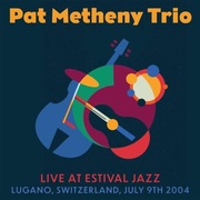 Pat Metheny Trio: Live at Estival Jazz, Lugano, 09.07.2004 2CD nowe folia
