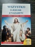 Wszystko o Jezusie z Nazaretu Biblia historia wiara Zarys biografii...