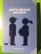 (ZBYT) MŁODZI RODZICE 