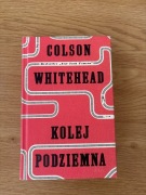Kolej podziemna. Colson Whitehead