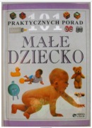 101 praktycznych porad Małe dziecko