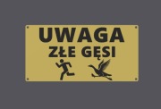 Tabliczka UWAGA ZŁE GĘSI