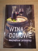 Nowa książka/poradnik "Wina domowe. Najlepsze przepisy" Stan idealny.