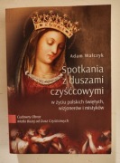 Spotkania z duszami czyśćcowymi - Adam Walczyk