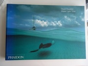 Water light time David Doubilet Phaidon