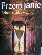 Przemijanie- Robert Stankiewicz