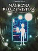 MAGICZNA RZECZYWISTOŚĆ – Folklor, UFO A. Miazga