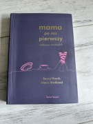 Mama po raz pierwszy książka macierzyństwo dziecko połóg ciąża