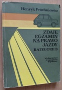 Zdaję egzamin na prawo jazdy Kategorii B – Henryk Próchniewicz