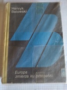 Henryk Batowski - Europa zmierza ku przepaści