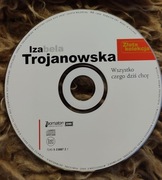 Izabela Trojanowska - Wszystko czego dziś chcę - CD złota kolekcja - OPIS: