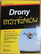 Drony dla bystrzaków - Mark LaFay