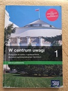 W CENTRUM UWAGI - PODRĘCZNIK DO WIEDZY O SPOŁECZEŃSTWIE KLASA 1 LICEUM