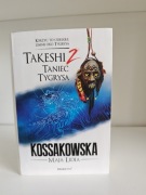 Takeshi 2. Taniec tygrysa - Maja Lidia Kossakowska