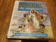 Biblia dla milusińskich Opowiadania biblijne 