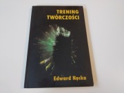 EDWARD NĘCKA-  TRENING TWÓRCZOŚCI