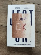 Jest Ok. To dla czego nie chcę żyć? M Sekielski książka 