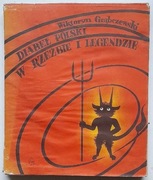 Diabeł Polski w rzeźbie i legendzie. W. Grąbczewski
