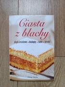 Ciasta z blachy. Placki drożdżowe, biszkopty, babki, serniki.