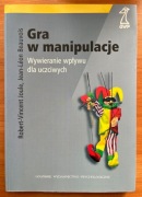 Gra w manipulacje - Wywieranie wpływu dla uczciwych - Joule, Beauvois