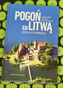Pogoń za Litwą. Sześćset lat po Grunwaldzie. 