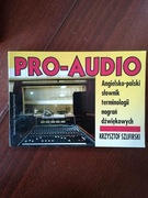 Pro-audio. Angielsko polski słownik terminologii nagrań dźwiękowych