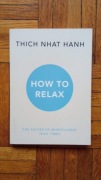 How to Relax - Thich Nhat Hanh