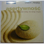 Asertywność czyli jak pozostać sobą nie raniąc innych - CD