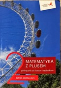 Matematyka z plusem podręcznik do liceum i technikum zakr.podstawowy