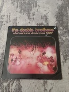 The Doobie brothers -WHAT WERE  ONCE VICES ARE NOW HABITS wyd.UK