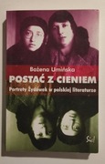 Postać z cieniem Bożena Umińska 