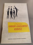 Choroby i dolegliwości kobiece. E. Supronowicz