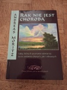 Rak nie jest chorobą. Andreas Moritz. 