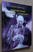 Egzorcyzmy a moce ciemności – Ks. Jan Szymborski 