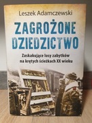 Zagrożone dziedzictwo (Leszek Adamczewski) HISTORIA