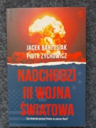 Nadchodzi III wojna swiatowa  Zychowicz
