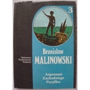 Argonauci Zachodniego Pacyfiku Tom 3 Część 1 - Malinowski Bronisław