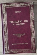 Pogrążyć się w mroku William Styron Wydawnictwo Dolnośląskie 