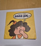 Samo się... Jadwiga Jasny ilustr. Tomasz Borowski