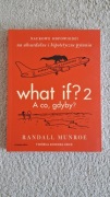 What If? 2. A co gdyby? Randall Munroe