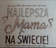 Najlepsza mama- prezent, pirografia, handmade