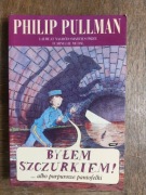 Byłem szczurkiem! …albo purpurowe pantofelki  Philip Pullman